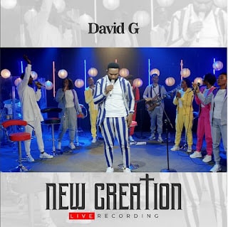 LYRICS: David G - New Creation