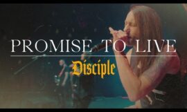 LYRICS: Disciple – Promise To Live